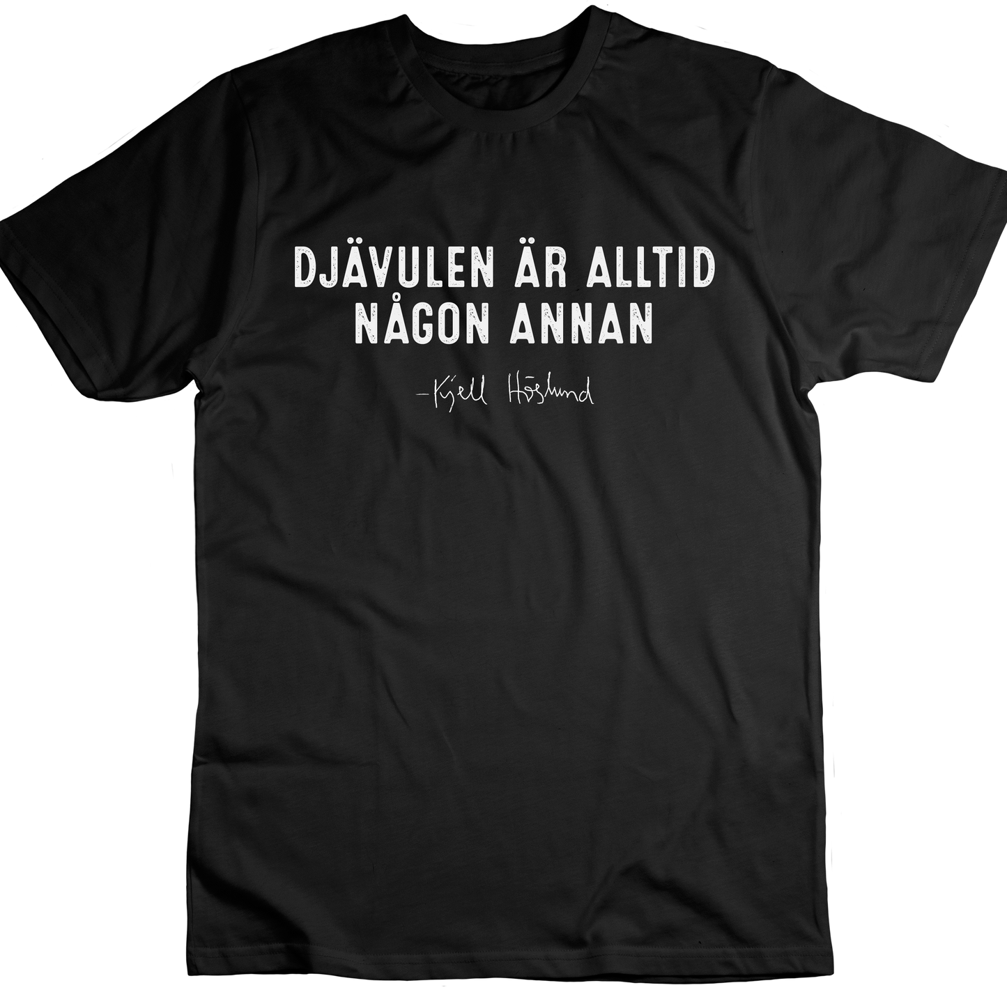 Kjell Höglund - Djävulen är alltid någon annan (T-shirt)