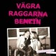 Vägra Raggarna Benzin Vol. 3 & 4 (2x LP - en rosa och en grön)
