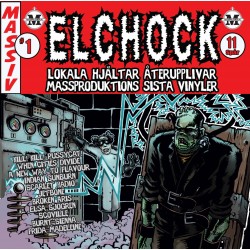 Elchock - Lokala hjältar återupplivar Massproduktions sista vinyler (CD)