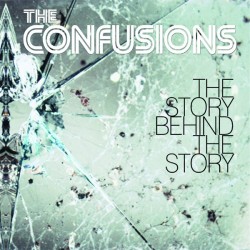 The Confusions - The Story Behind the Story