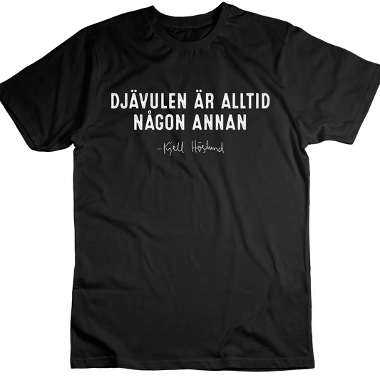 Kjell Höglund - Djävulen är alltid någon annan (T-shirt)